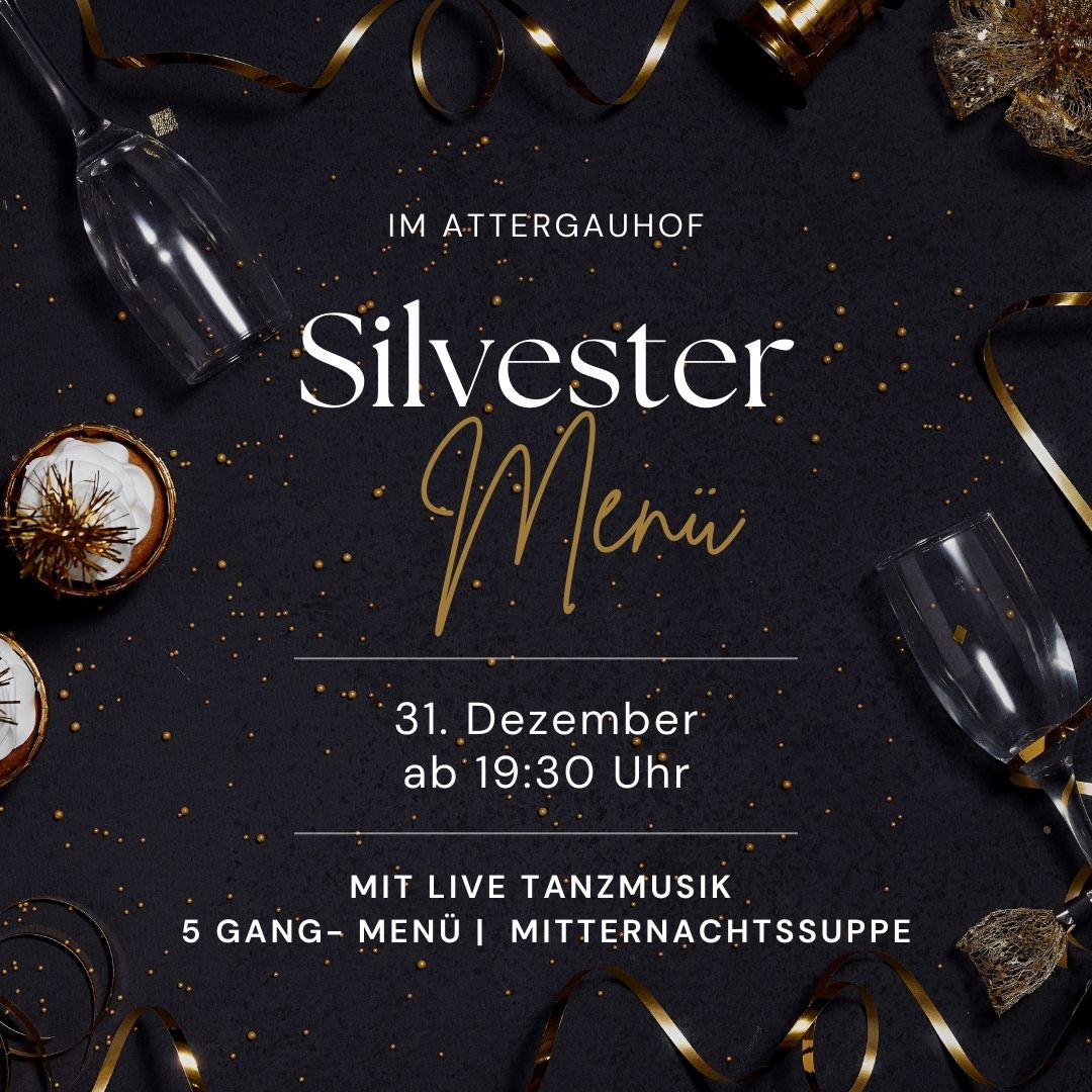 SILVESTER NACHT im ATTERGAUHOF